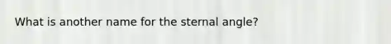 What is another name for the sternal angle?