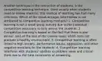 Another technique in the instruction of students, is the competitive learning technique. Used usually when students need to review material, this method of teaching has had many criticisms. Which of the disadvantages listed below is not attributed to competitive learning methods? 1. ​Competitive learning is not a small group activity due to the individual competition necessary to fully assess the students. 2. Competitive learning is based on the fact that there is one winner, and all the rest of the classes loses, which does not promote a healthy environment. 3. Competitive learning is often linked to high anxiety, performance issues, aggression, and other negative emotions for the students. 4. Competitive learning interferes with students' abilities to problem solve and critical think due to the time constraints of answering.