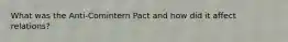 What was the Anti-Comintern Pact and how did it affect relations?