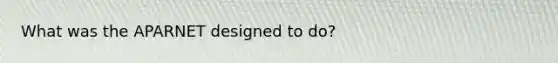 What was the APARNET designed to do?