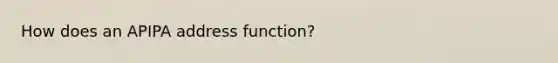 How does an APIPA address function?