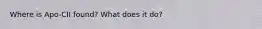 Where is Apo-CII found? What does it do?