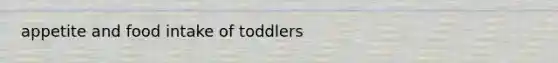 appetite and food intake of toddlers