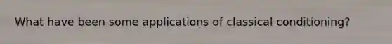What have been some applications of classical conditioning?