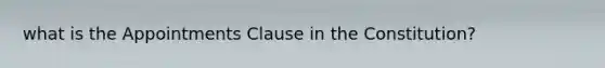 what is the Appointments Clause in the Constitution?