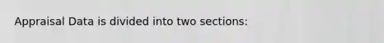 Appraisal Data is divided into two sections: