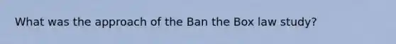 What was the approach of the Ban the Box law study?