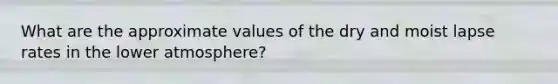 What are the approximate values of the dry and moist lapse rates in the lower atmosphere?