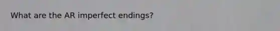 What are the AR imperfect endings?