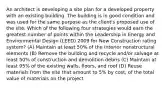 An architect is developing a site plan for a developed property with an existing building. The building is in good condition and was used for the same purpose as the client's proposed use of the site. Which of the following four strategies would earn the greatest number of points within the Leadership in Energy and Environmental Design (LEED) 2009 for New Construction rating system? (A) Maintain at least 50% of the interior nonstructural elements (B) Remove the building and recycle and/or salvage at least 50% of construction and demolition debris (C) Maintain at least 95% of the existing walls, floors, and roof (D) Reuse materials from the site that amount to 5% by cost, of the total value of materials on the project