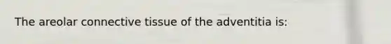 The areolar connective tissue of the adventitia is: