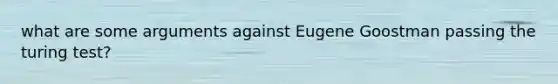 what are some arguments against Eugene Goostman passing the turing test?