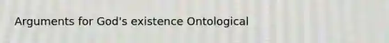Arguments for God's existence Ontological