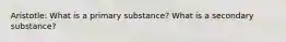 Aristotle: What is a primary substance? What is a secondary substance?