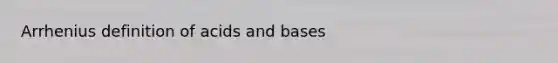 Arrhenius definition of acids and bases