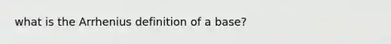 what is the Arrhenius definition of a base?