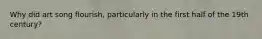Why did art song flourish, particularly in the first half of the 19th century?