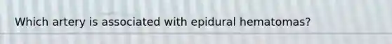 Which artery is associated with epidural hematomas?