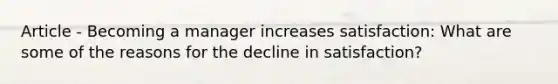 Article - Becoming a manager increases satisfaction: What are some of the reasons for the decline in satisfaction?