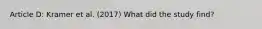 Article D: Kramer et al. (2017) What did the study find?