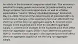 An article in the Economist magazine noted​ that: ​"the economy's potential to supply goods and services​ [is] determined by such things as labour force and capital​ stock, as well as inflation​ expectations." ​Source:"Money's Muddled​ Message" Economist​, May​ 19, 2009. This list of the determinants of potential GDP is A. correct since changes in the expected price level affect both the short run and the long run aggregate supply. B. incorrect since changes in the expected price level do not affect aggregate supply. C. correct since changes in the expected price level affect short run aggregate supply which in turn determines potential GDP. D. incorrect since changes in the expected price level affect short run aggregate supply but not the long run aggregate supply.