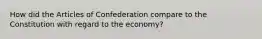 How did the Articles of Confederation compare to the Constitution with regard to the economy?