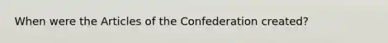 When were the Articles of the Confederation created?