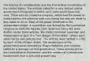 The Articles of Confederation was the first written constitution of the United States. The Articles called for a very limited central government (Congress) in which each state would have one vote. These articles created a congress, which had the power to make treaties and alliances and coin money but was too weak to levy taxes to do so. Most of the power remained to the independent states. A committee was formed by the continental congress to draft the Articles, John Dickinson being the main drafter. Under these articles, the states remained sovereign and independent or part of a "firm league of friendship", where each state had its own policies and . The articles were ratified in 1781 by each of the thirteen states. The weaknesses of the government were revealed by Shay's Rebellion and colonists called for a stronger central government. These articles led to the Constitutional Convention and the creation of a whole new Government that is still used present day.