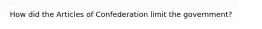 How did the Articles of Confederation limit the government?