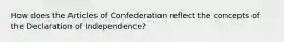 How does the Articles of Confederation reflect the concepts of the Declaration of Independence?