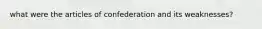 what were the articles of confederation and its weaknesses?