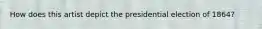 How does this artist depict the presidential election of 1864?