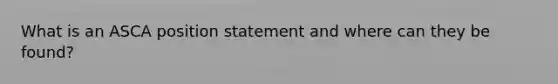 What is an ASCA position statement and where can they be found?