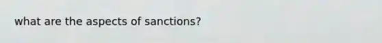what are the aspects of sanctions?