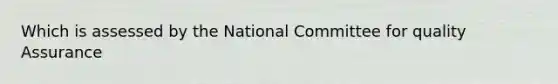 Which is assessed by the National Committee for quality Assurance