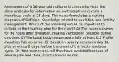 Assessment of a 16-year-old nulligravid client who visits the clinic and asks for information on contraceptives reveals a menstrual cycle of 28 days. The nurse formulates a nursing diagnosis of Deficient Knowledge related to ovulation and fertility management. Which of the following would be important to include in the teaching plan for the client? A) The ovum survives for 96 hours after ovulation, making conception possible during this time. B) The basal body temperature falls at least 0.2°F after ovulation has occurred. C) Ovulation usually occurs on day 14, plus or minus 2 days, before the onset of the next menstrual cycle. D) Most women can tell they have ovulated because of severe pain and thick, scant cervical mucus.