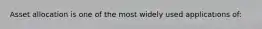 Asset allocation is one of the most widely used applications of: