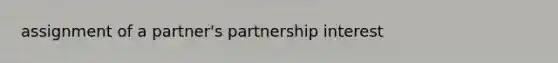 assignment of a partner's partnership interest