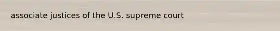 associate justices of the U.S. supreme court