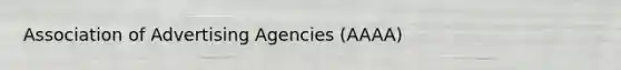 Association of Advertising Agencies (AAAA)