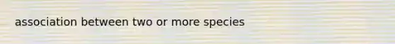 association between two or more species