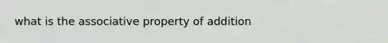 what is the associative property of addition