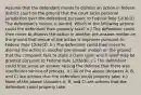 Assume that the defendant moves to dismiss an action in federal district court on the ground that the court lacks personal jurisdiction over the defendant pursuant to Federal Rule 12(b)(2). The defendant's motion is denied. Which of the following actions could the defendant then properly take? a.) The defendant could then move to dismiss the action in another pre-answer motion on the ground that venue of the action is improper pursuant to Federal Rule 12(b)(3). b.) The defendant could then move to dismiss the action in another pre-answer motion on the ground that the complaint fails to state a claim upon which relief may be granted pursuant to Federal Rule 12(b)(6). c.) The defendant could then serve an answer raising the defense that there was insufficient service of process. d.) All of the above (Answers A, B, and C) are actions that the defendant could properly take. e.) None of the above (Answers A, B, and C) are actions that the defendant could properly take.