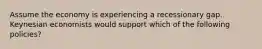 Assume the economy is experiencing a recessionary gap. Keynesian economists would support which of the following policies?