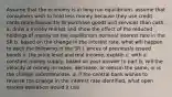 Assume that the economy is in long run equilibrium. assume that consumers wish to hold less money because they use credit cards more frequently to purchase goods and services than cash. a. draw a money market and show the effect of the reduced holdings of money on the equilibrium nominal interest rate in the SR b. based on the change in the interest rate, what will happen to each the following in the SR i. prices of previously issued bonds ii. the price level and real income, explain c. with a constant money supply, based on your answer to part b, will the velocity of money increase, decrease, or remain the same, or is the change indeterminate. d. if the central bank wishes to reverse the change in the interest rate identified, what open market operation would it use