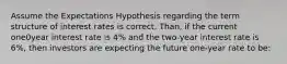 Assume the Expectations Hypothesis regarding the term structure of interest rates is correct. Than, if the current one0year interest rate is 4% and the two-year interest rate is 6%, then investors are expecting the future one-year rate to be: