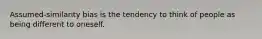 Assumed-similarity bias is the tendency to think of people as being different to oneself.