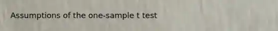 Assumptions of the one-sample t test