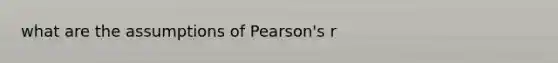 what are the assumptions of Pearson's r