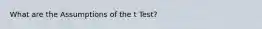 What are the Assumptions of the t Test?